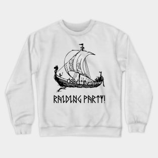 Raiding Party Crewneck Sweatshirt